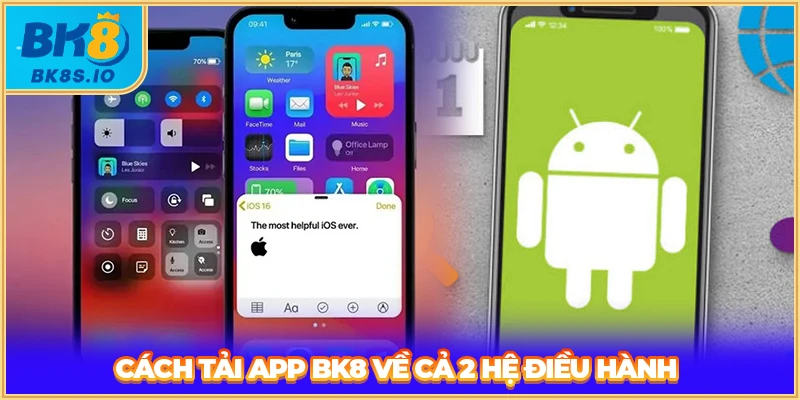Cách tải app BK8 về cả 2 hệ điều hành