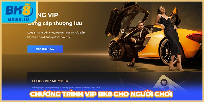 Chương trình VIP BK8 cho người chơi