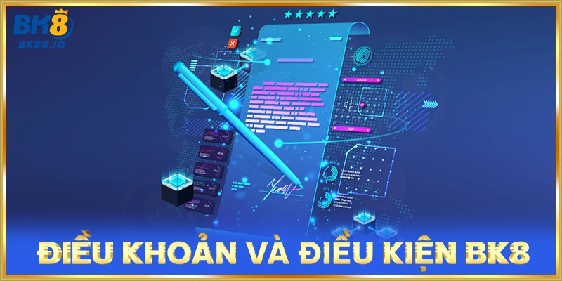 Điều Khoản Và Điều Kiện BK8