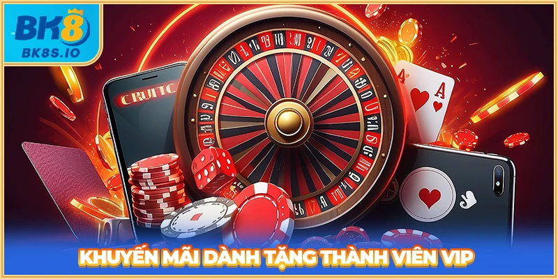 Khuyến mãi dành tặng thành viên VIP