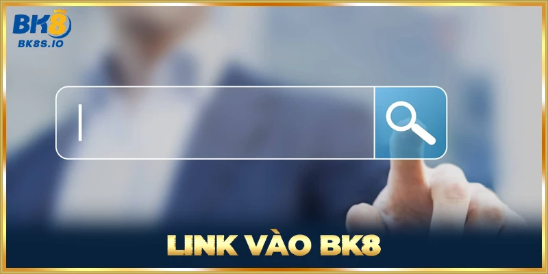 Link vào BK8