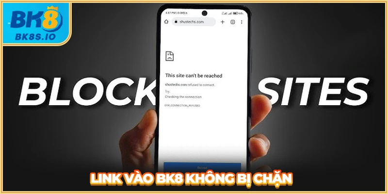 Link vào BK8 không bị chặn