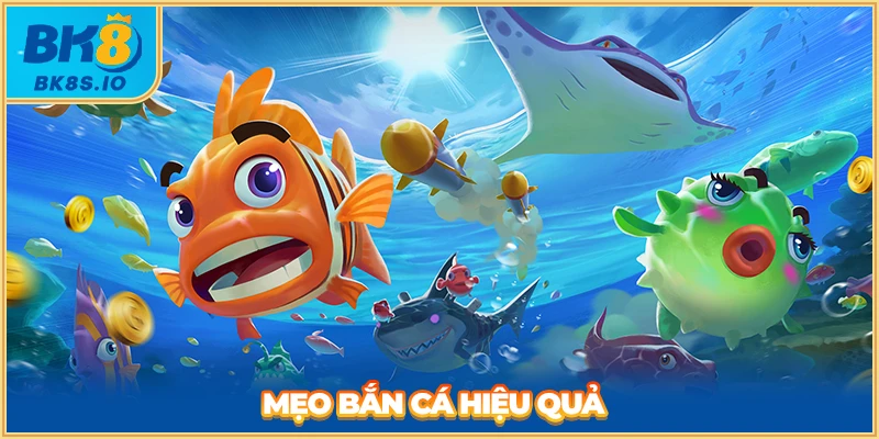 Mẹo bắn cá hiệu quả