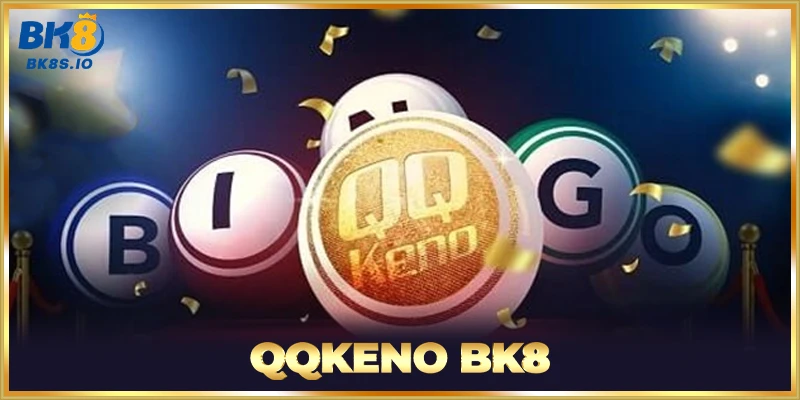 QQKeno BK8
