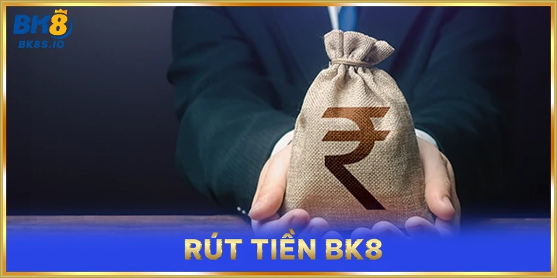 Rút Tiền BK8