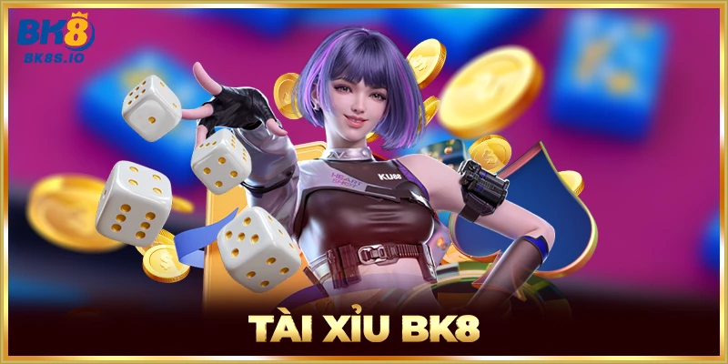 Tài xỉu BK8