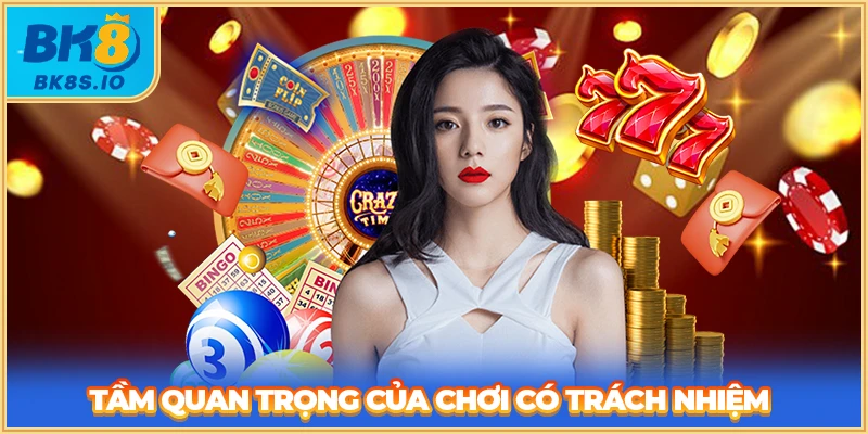 Tầm quan trọng của chơi có trách nhiệm