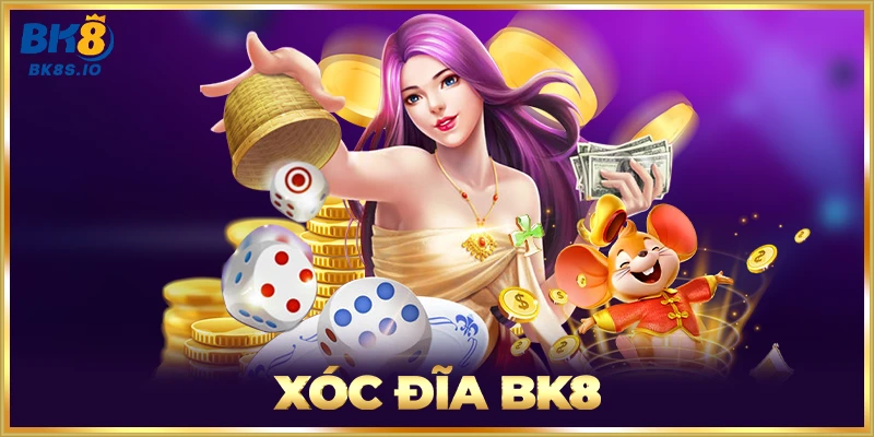 Xóc Đĩa BK8