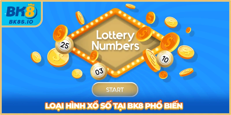 Loại hình xổ số tại BK8 phổ biến