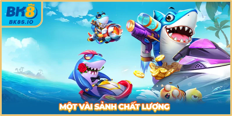 Một vài sảnh chất lượng