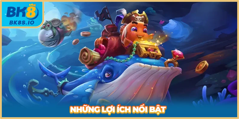 Những lợi ích nổi bật